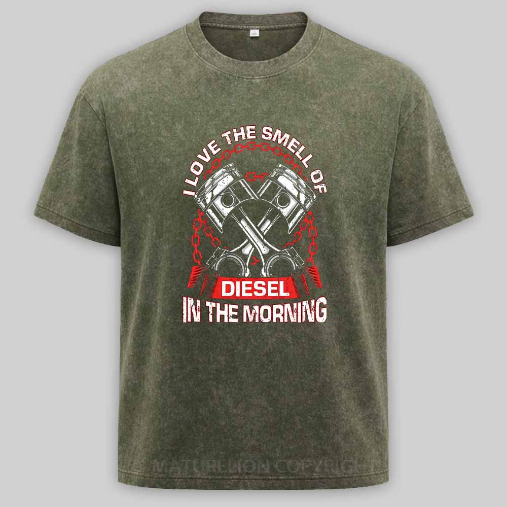 Maturelion I Love The Smell Of Diesel In The Morning Mechanic Washed T-shirt