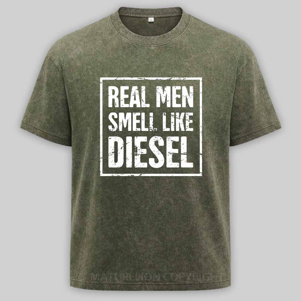 Maturelion Real Men Smell Like Diesel Washed T-shirt