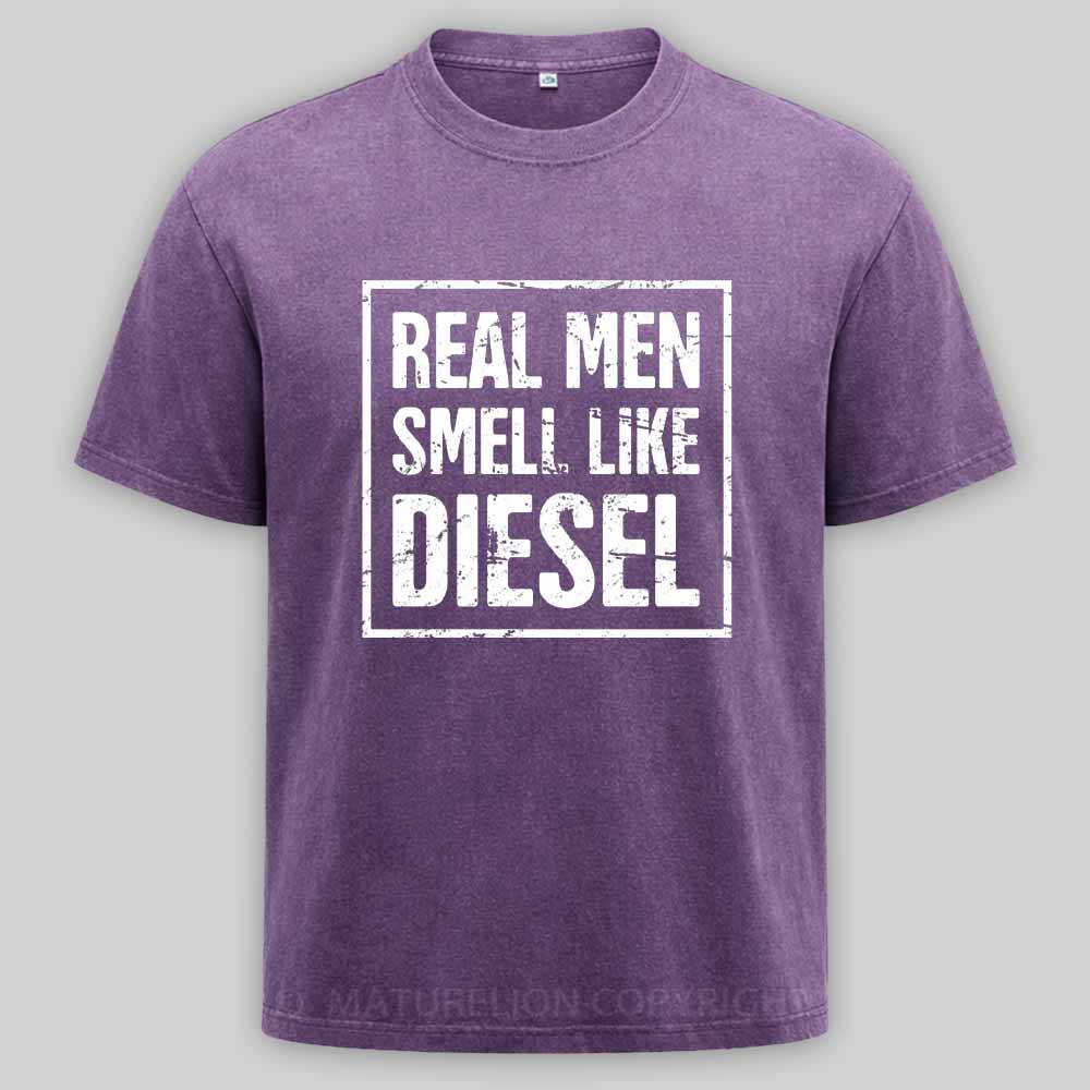 Maturelion Real Men Smell Like Diesel Washed T-shirt