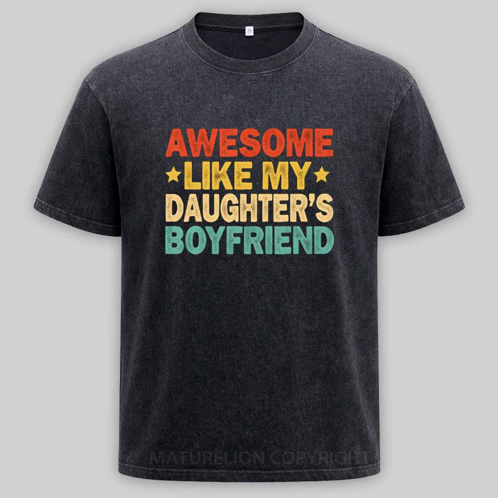 Maturelion Awesome Like My Daughters friend Mom Dad Parent Washed T-shirt
