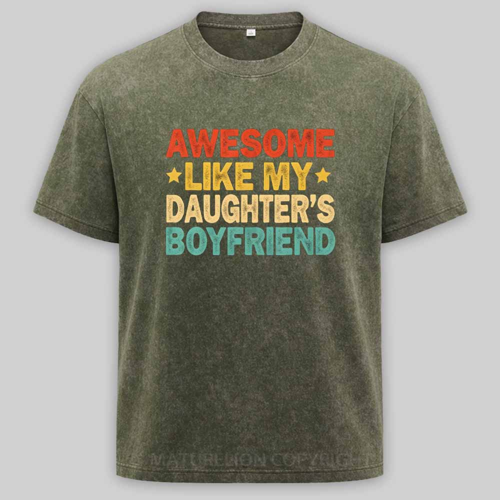 Maturelion Awesome Like My Daughters friend Mom Dad Parent Washed T-shirt