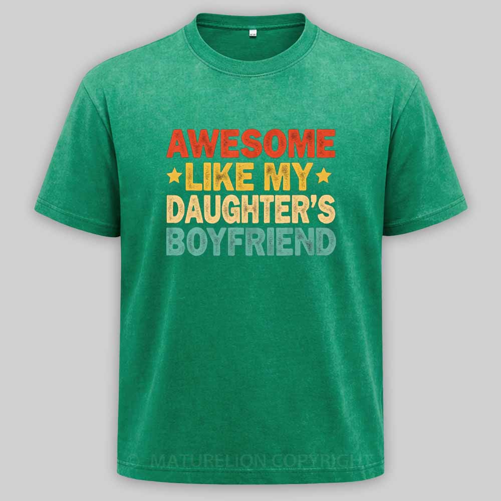 Maturelion Awesome Like My Daughters friend Mom Dad Parent Washed T-shirt