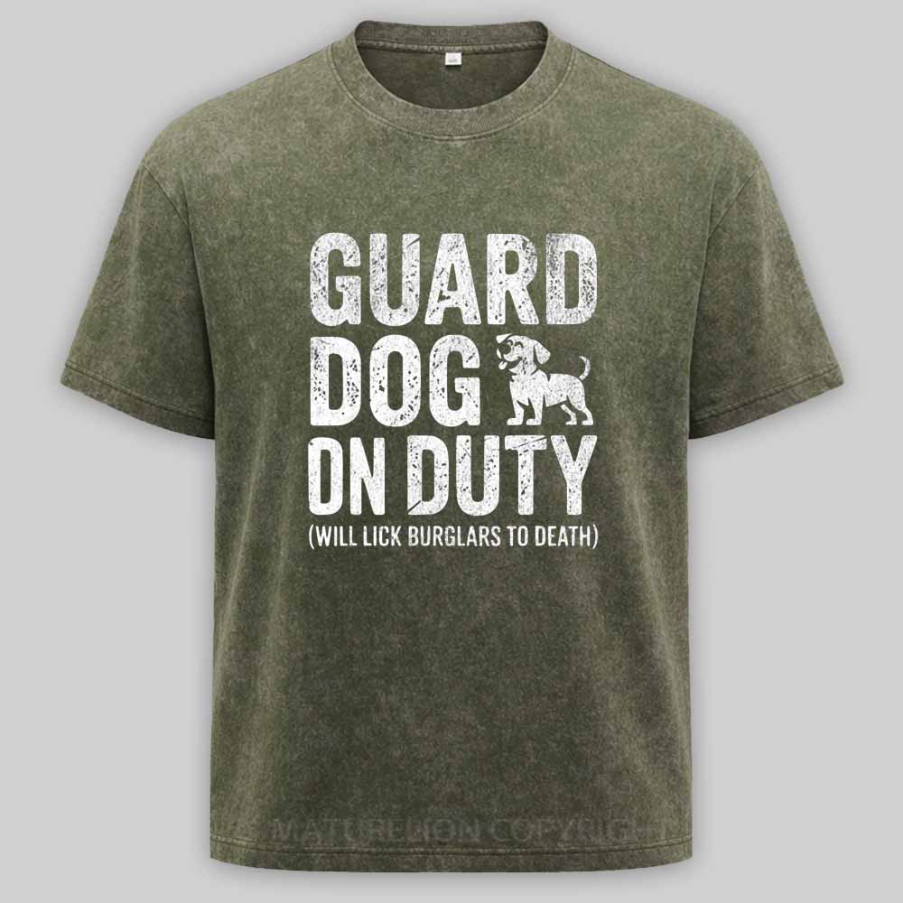 Maturelion Guard Dog Will Lick Burglars Washed T-shirt