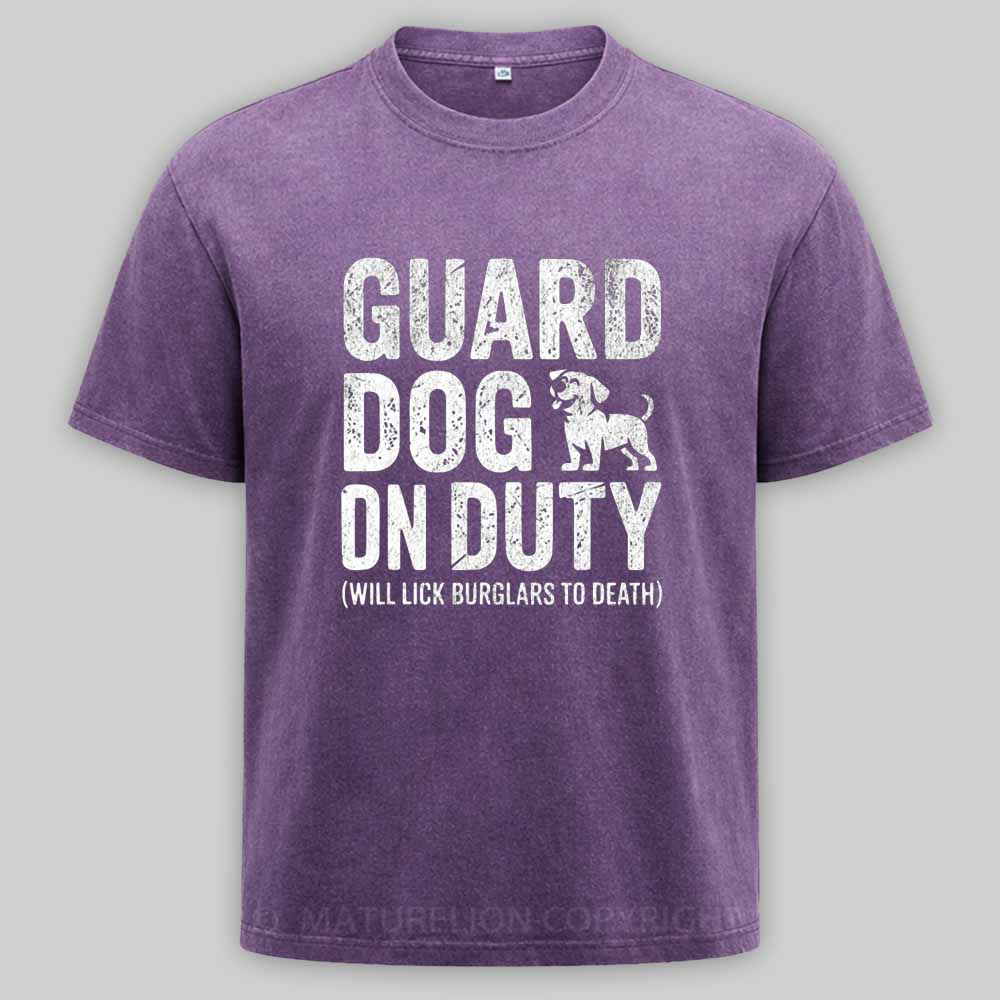 Maturelion Guard Dog Will Lick Burglars Washed T-shirt