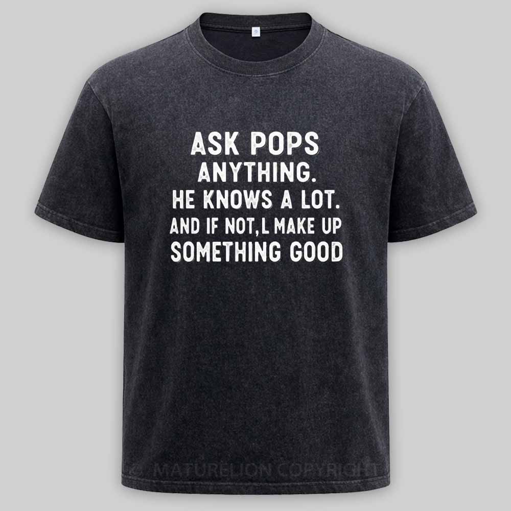 Maturelion Ask Pops Anything Washed T-shirt