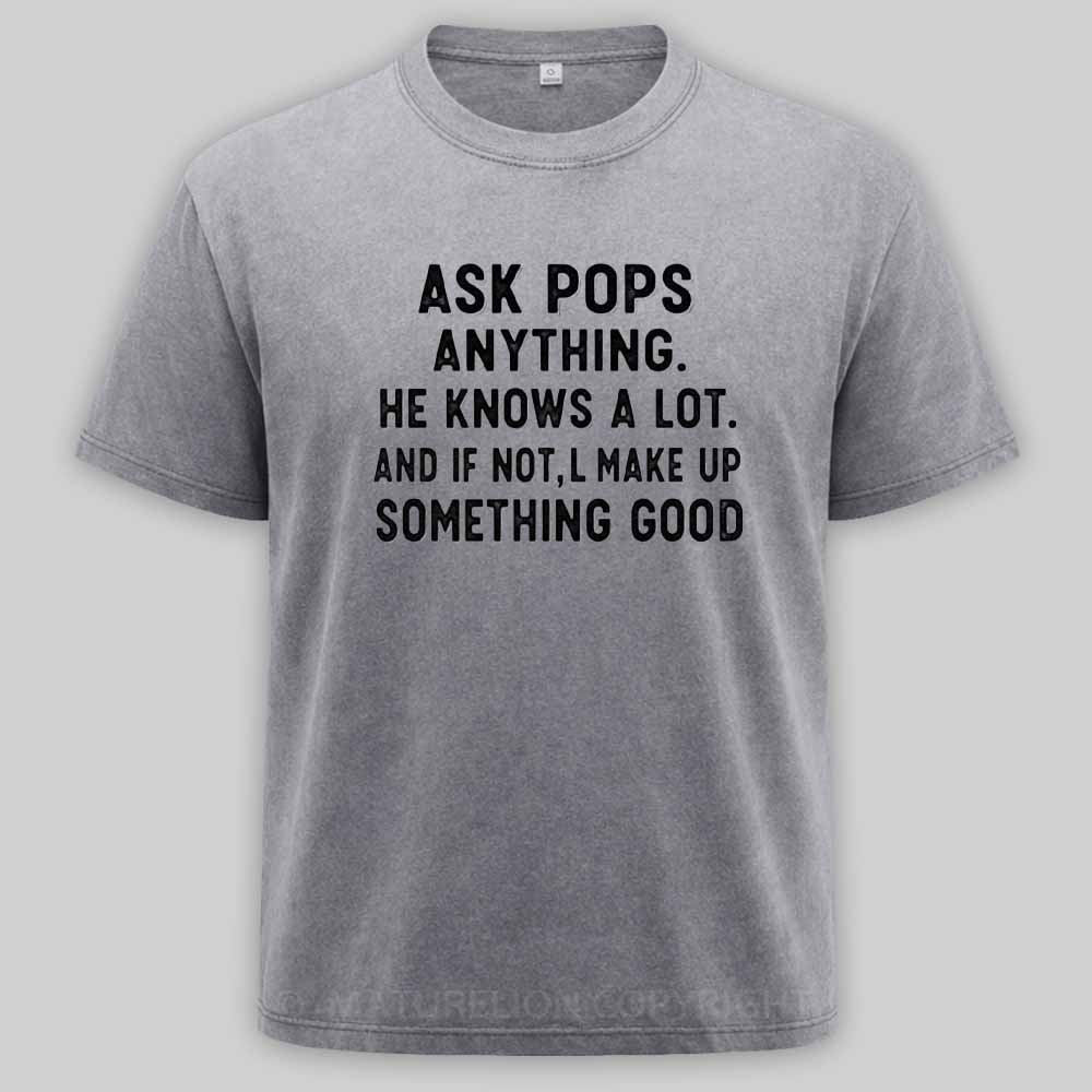 Maturelion Ask Pops Anything Washed T-shirt