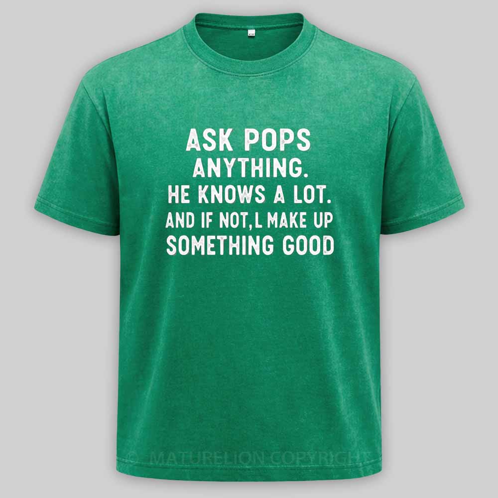 Maturelion Ask Pops Anything Washed T-shirt