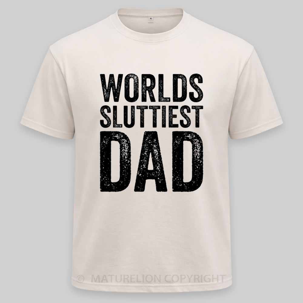 Maturelion Worlds-Sluttiest-Dad-White-Ink Washed T-shirt