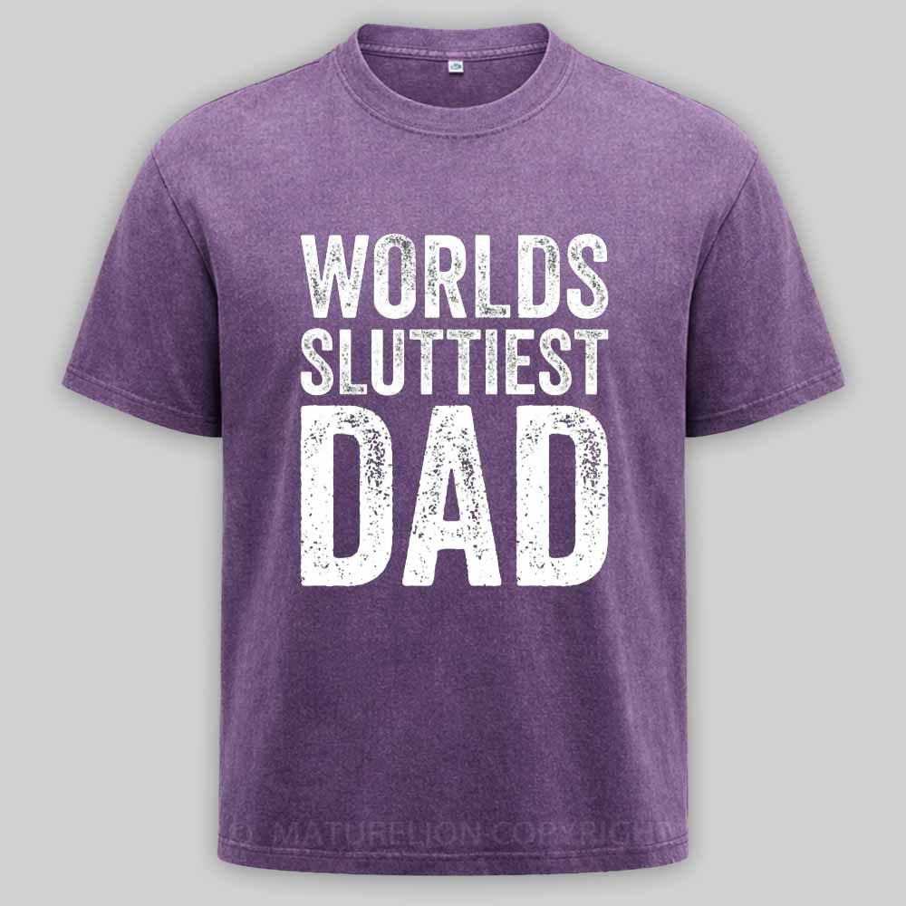 Maturelion Worlds-Sluttiest-Dad-White-Ink Washed T-shirt