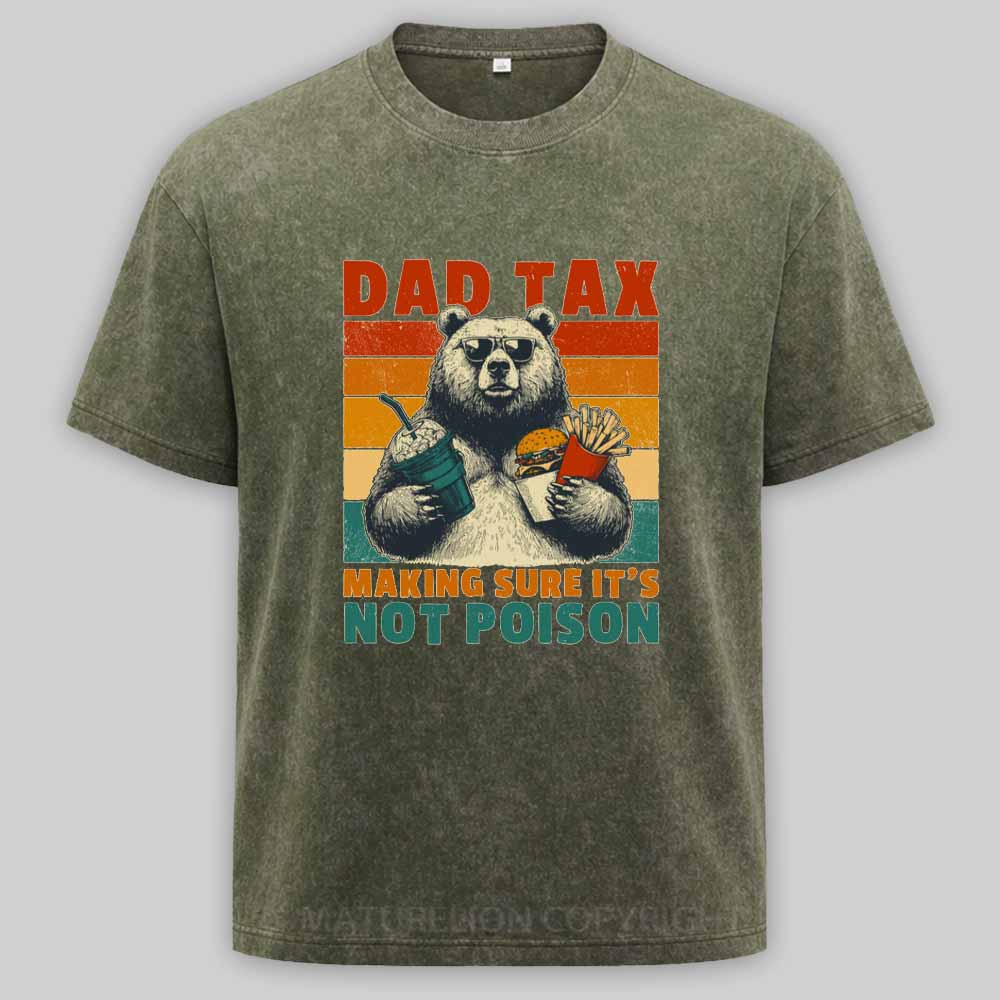 Maturelion Dad Tax: Bear Washed T-shirt