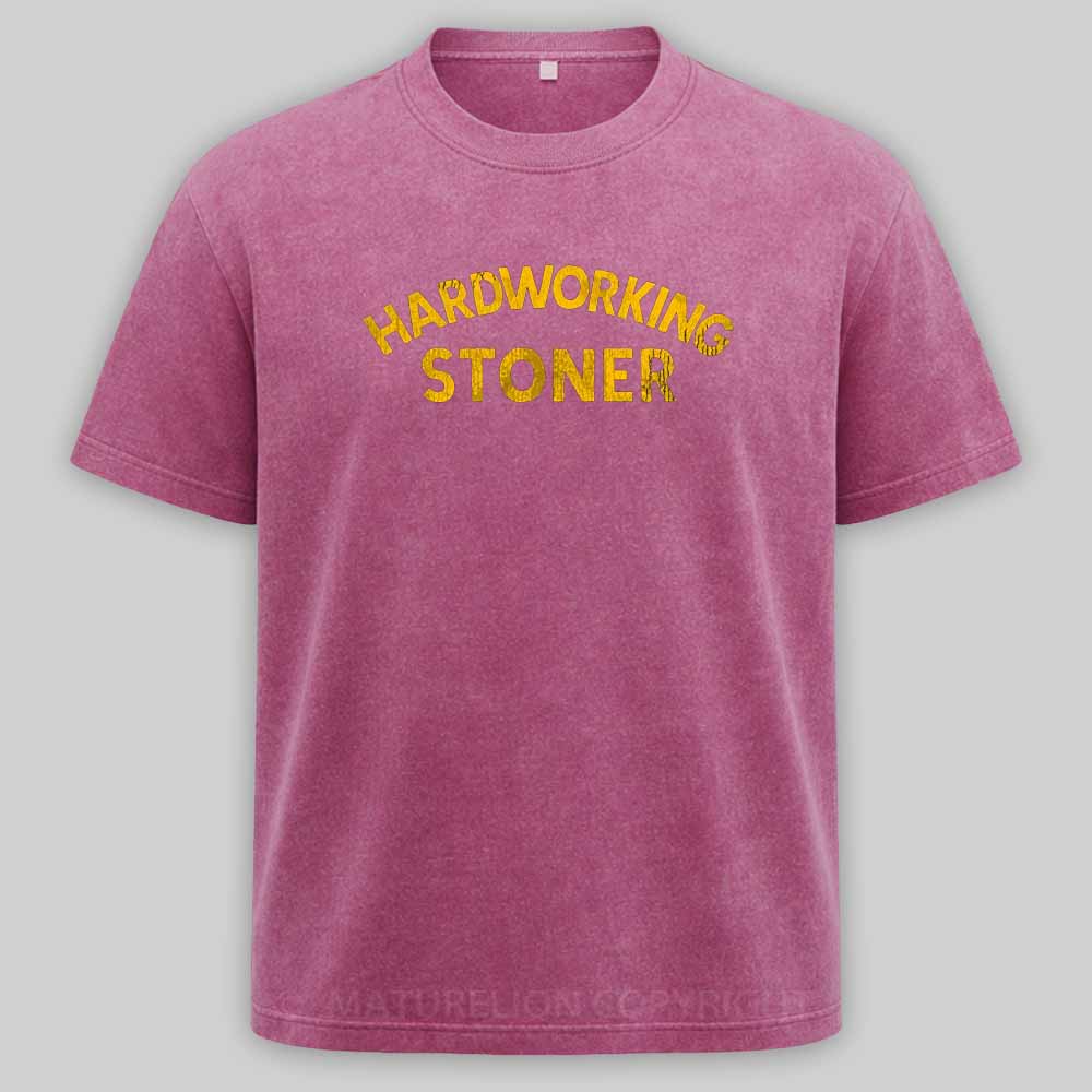 Maturelion Hardworking Stoner Washed T-shirt