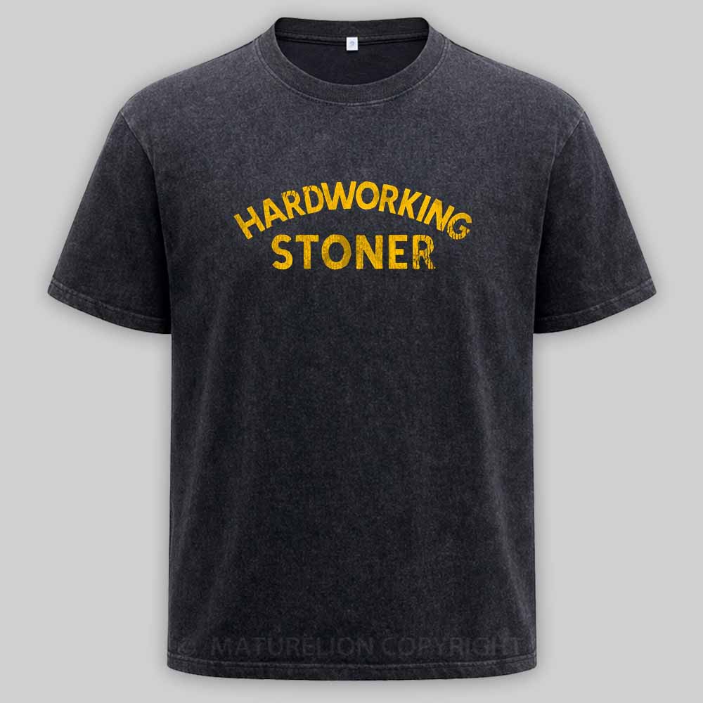 Maturelion Hardworking Stoner Washed T-shirt