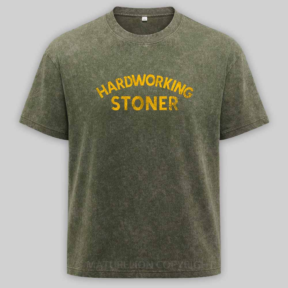 Maturelion Hardworking Stoner Washed T-shirt