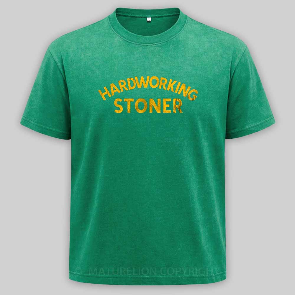 Maturelion Hardworking Stoner Washed T-shirt