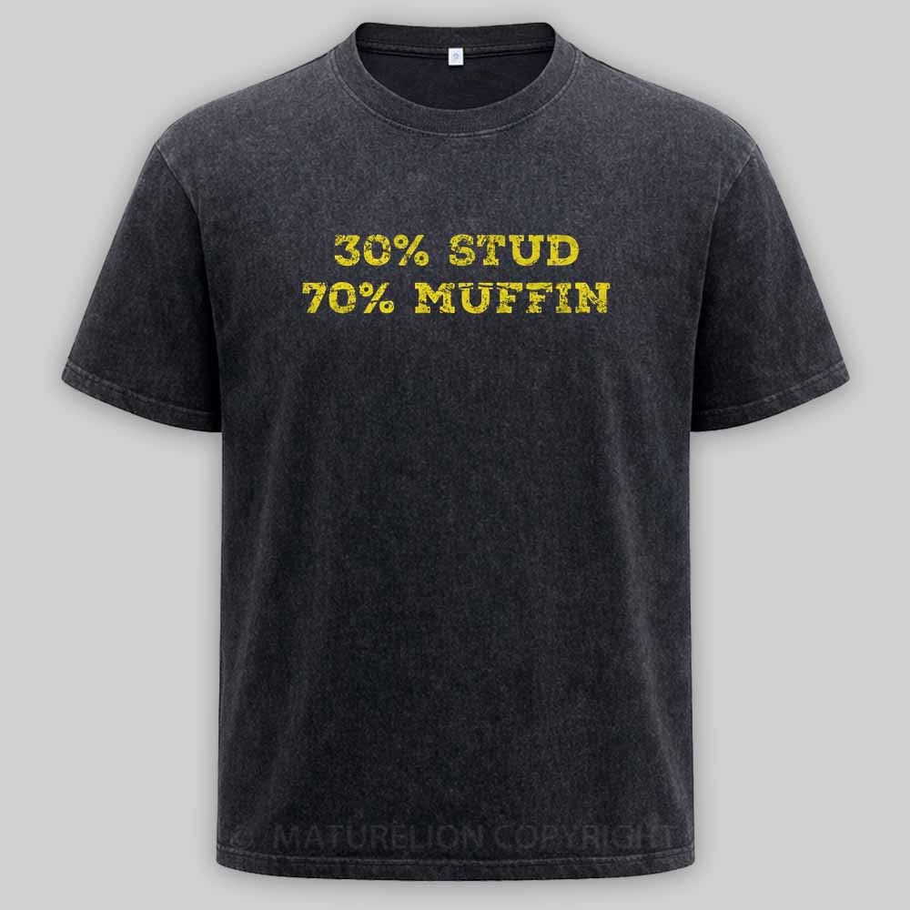 Maturelion 30% Stud 70% Muffin - funny valentines day Washed T-shirt