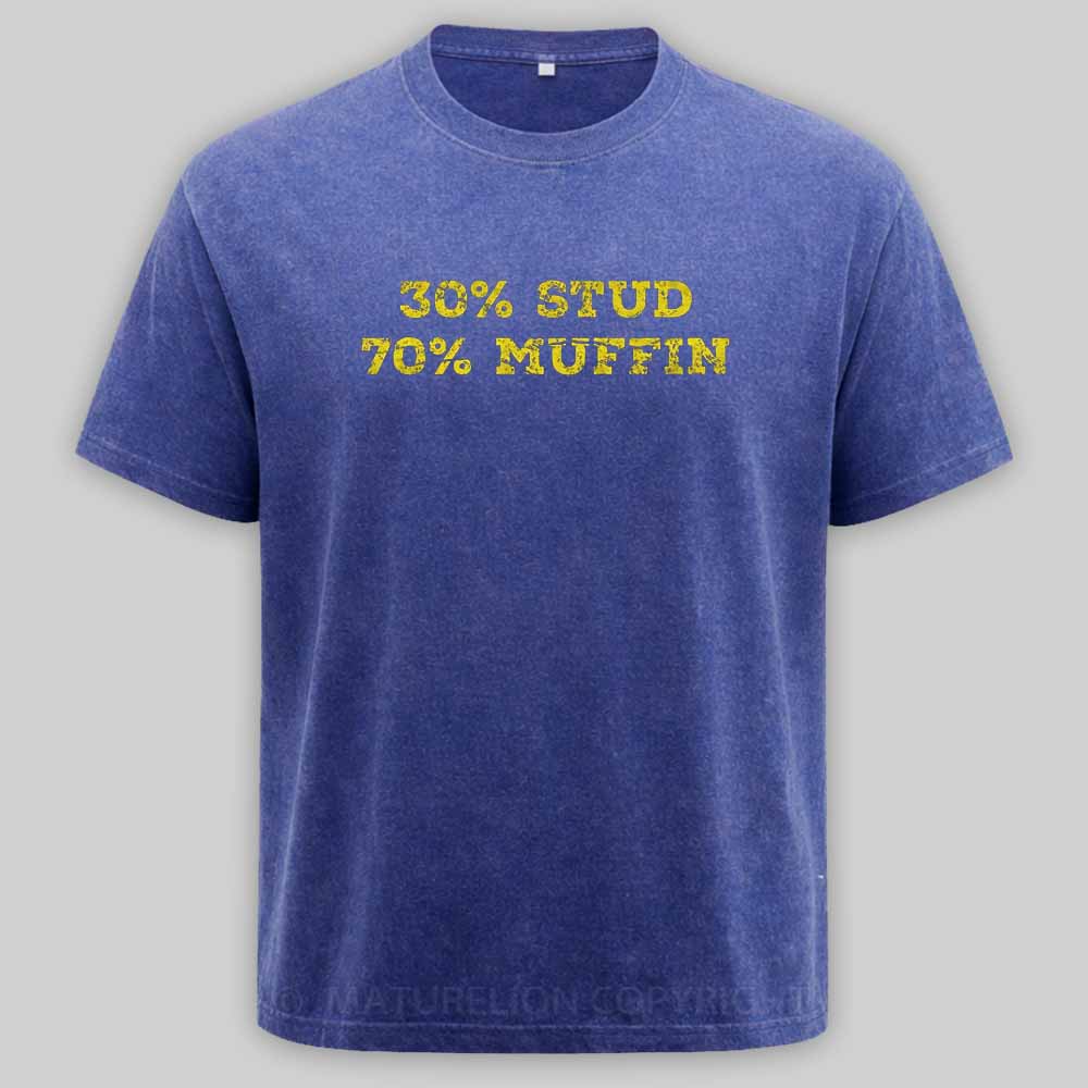 Maturelion 30% Stud 70% Muffin - funny valentines day Washed T-shirt