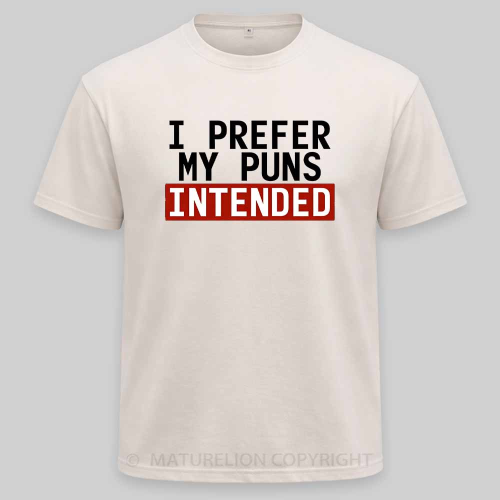 Maturelion I Prefer My Puns Intended Washed T-shirt