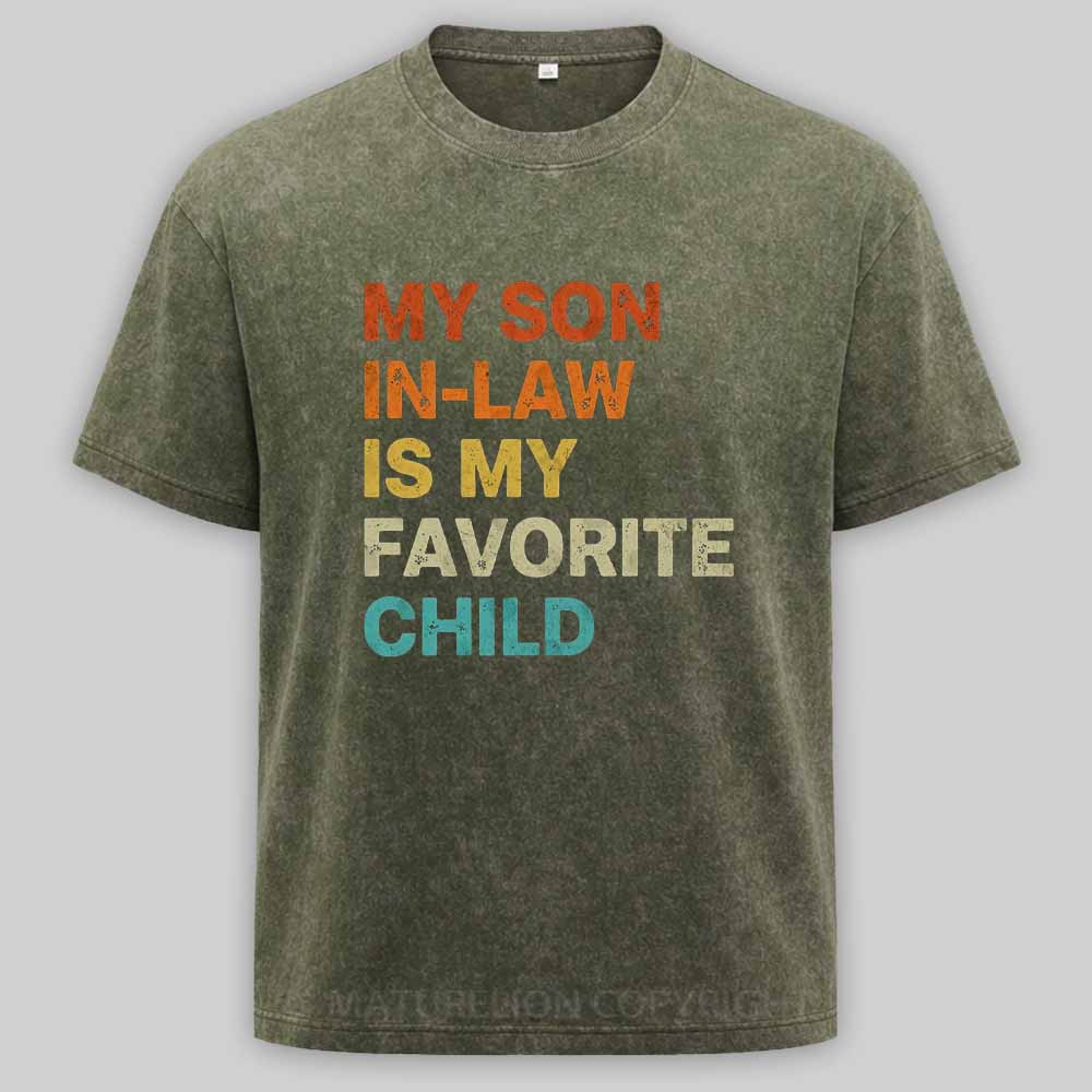 Maturelion my-son-in-law-is-my-favorite-child Washed T-shirt