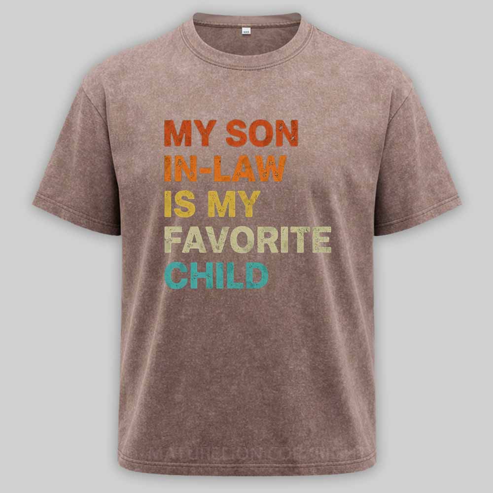 Maturelion my-son-in-law-is-my-favorite-child Washed T-shirt