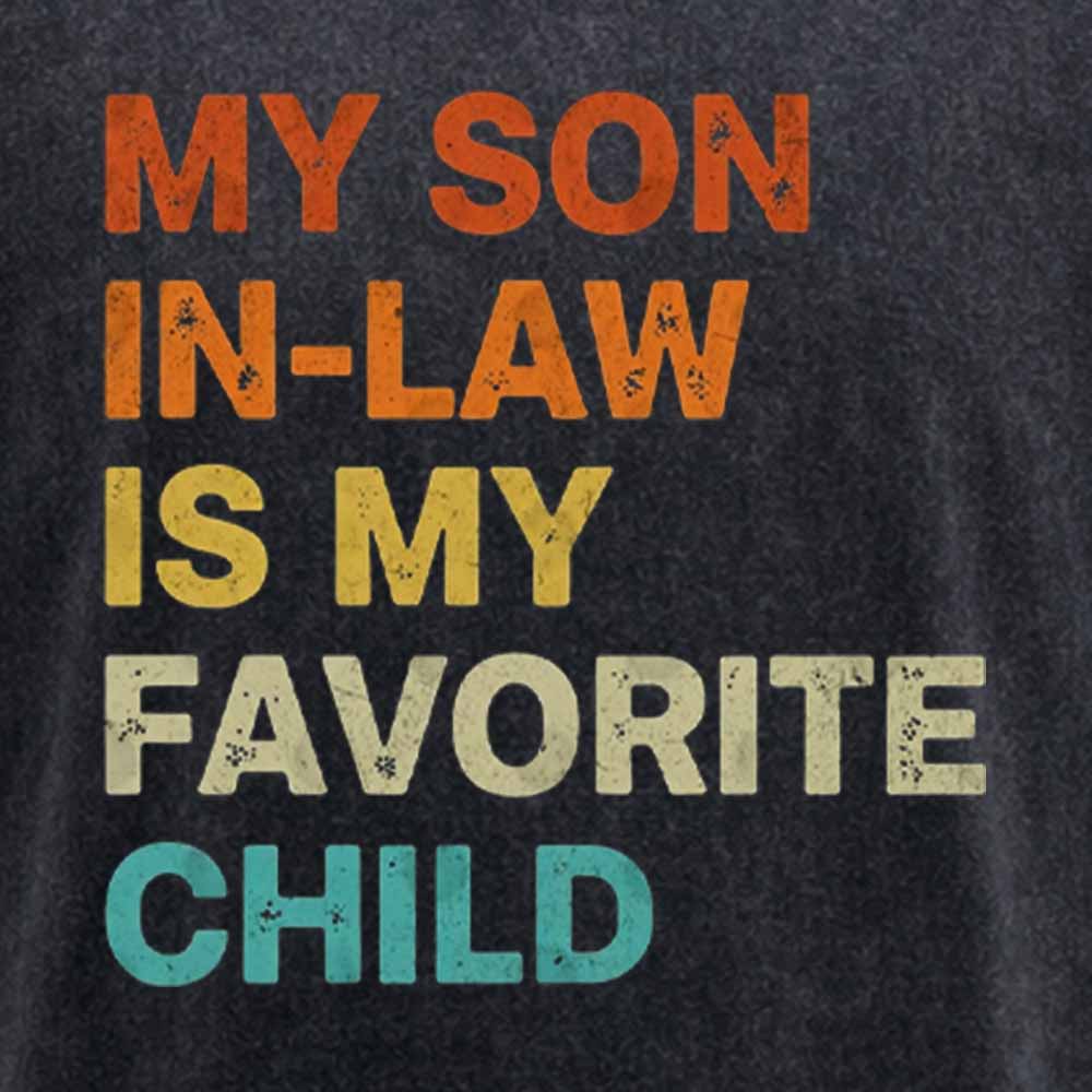 Maturelion my-son-in-law-is-my-favorite-child Washed T-shirt