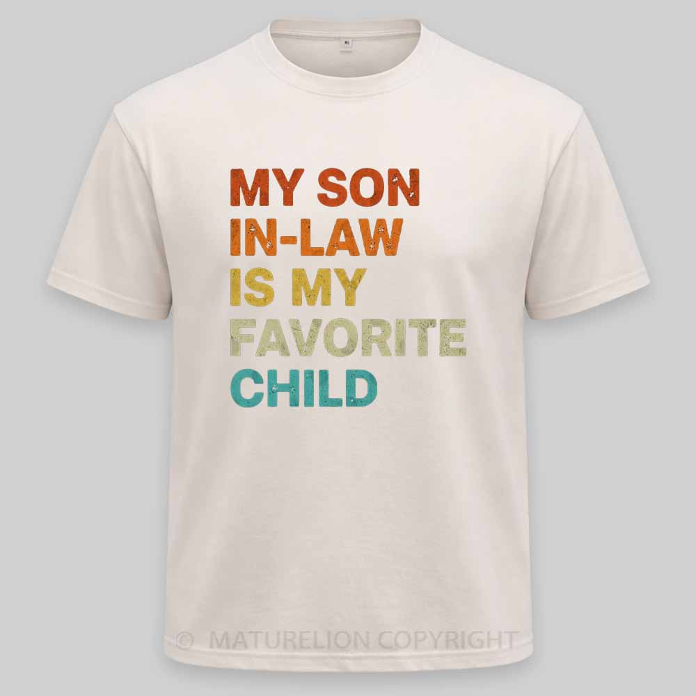 Maturelion my-son-in-law-is-my-favorite-child Washed T-shirt
