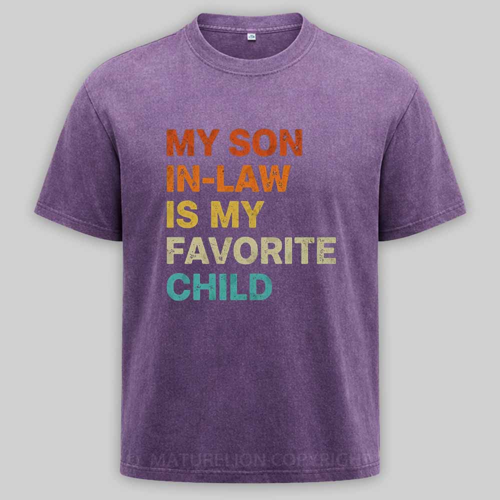 Maturelion my-son-in-law-is-my-favorite-child Washed T-shirt