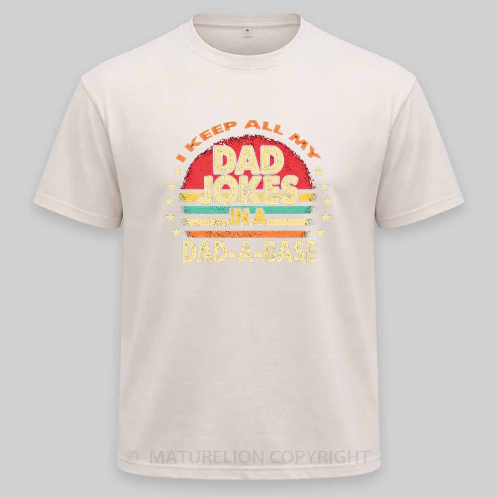 Maturelion I Keep All My Dad Jokes In A Dad-a-base Vintage Washed T-shirt