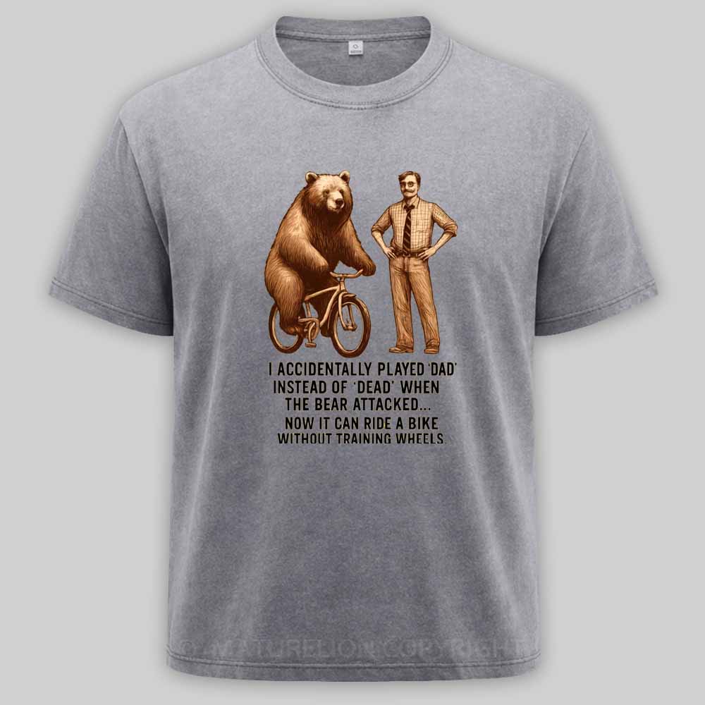 Maturelion Played Dad Instead of Dead Washed T-shirt