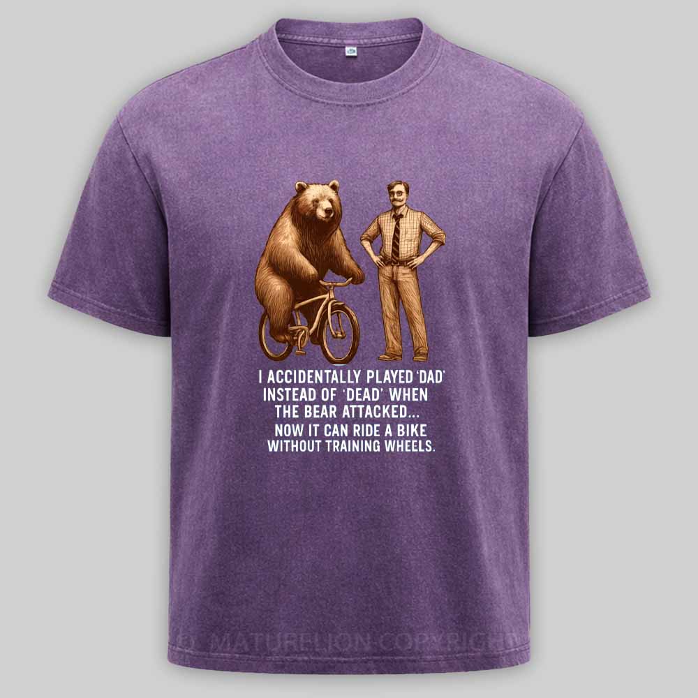 Maturelion Played Dad Instead of Dead Washed T-shirt