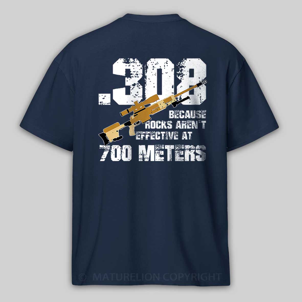 .308 Because Rocks Aren't Effective At 700 Meters Cotton T-shirt 