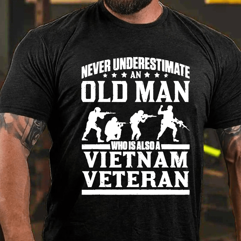 Never Underestimate An Old Man Who Is Also A Vietnam Veteran Cotton T-shirt-Maturelion