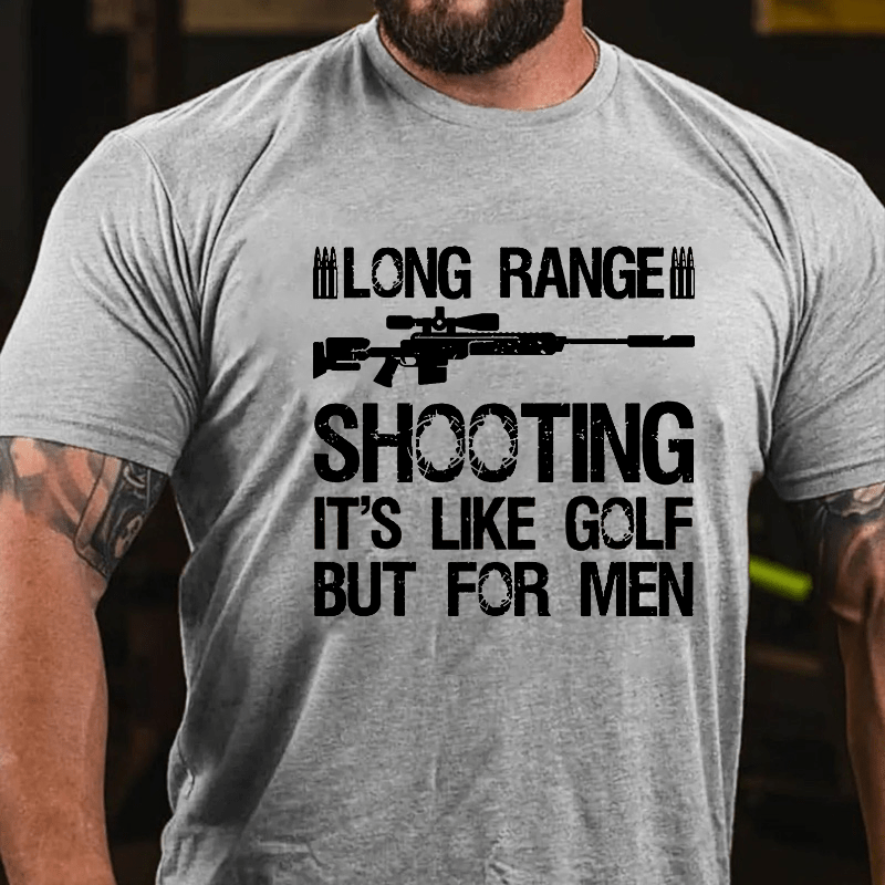 Maturelion Long Range Shooting It's Like Golf But For Men Unisex Cotton T-shirt (Free Customization)