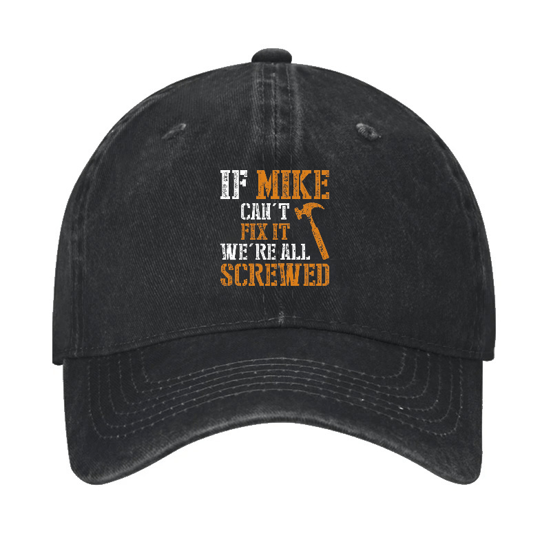 If Mike Can't Fix It We're All Screwed Cap-Maturelion