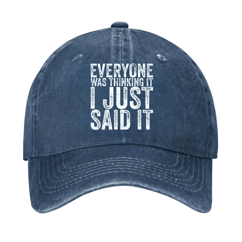 Everyone Was Thinking It I Just Said It Sarcastic Cap-Maturelion