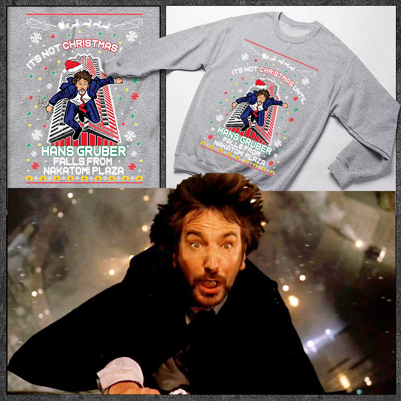 Maturelion It's Not Christmas Until Hans Gruber Falls From Nakatomi Plaza Washed Sweatshirt