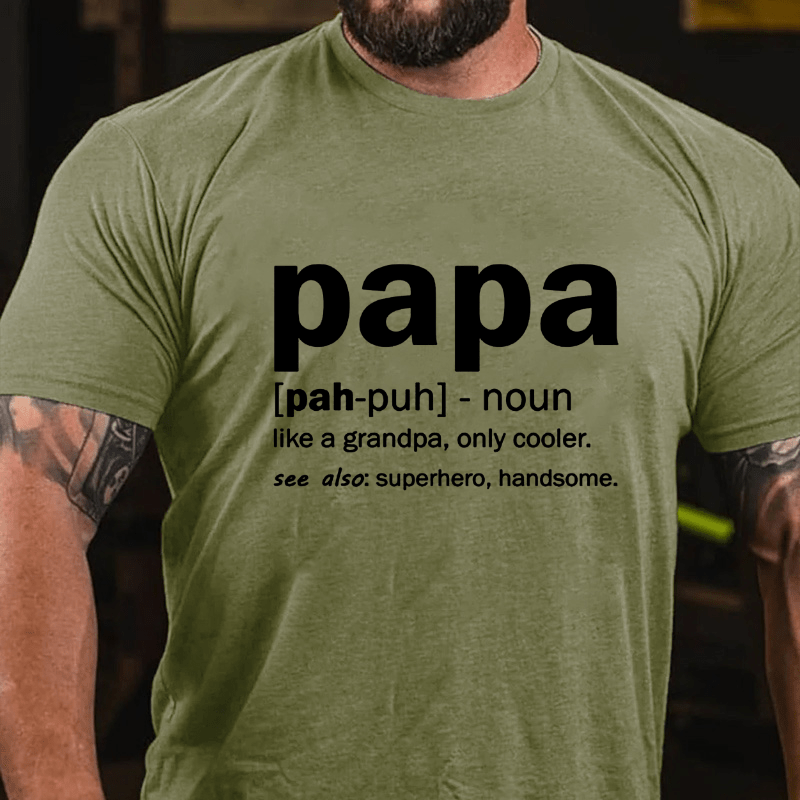 Men's Papa Like A Grandpa Only Cooler See Also Superhero Handsome Cotton T-shirt-Maturelion