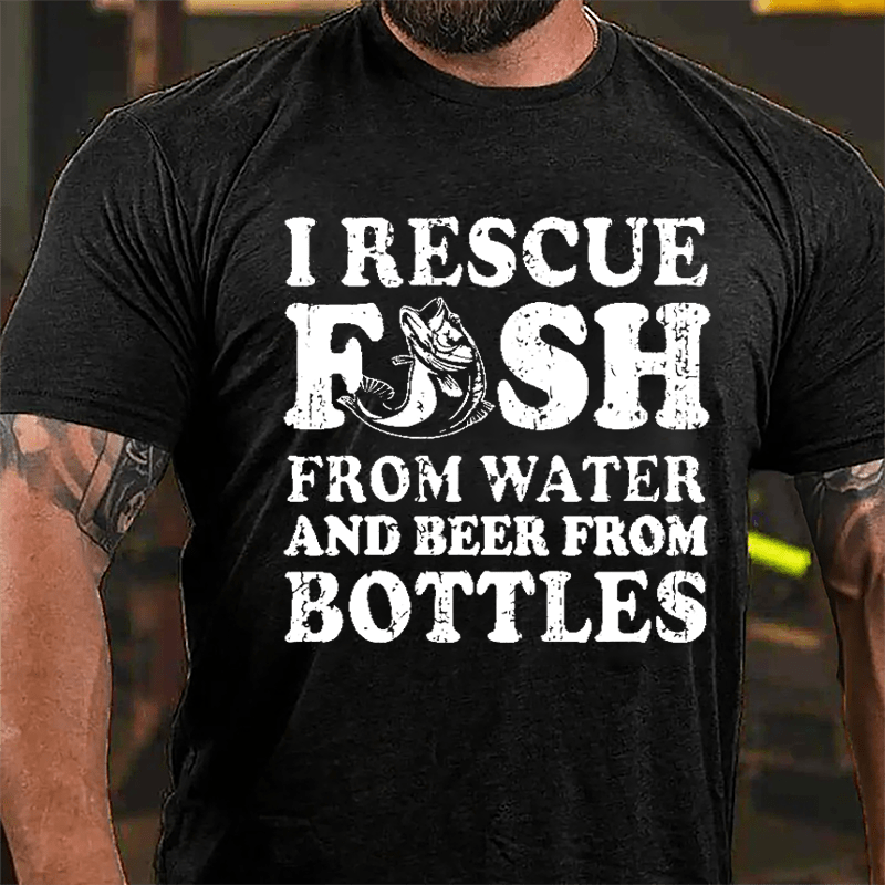 I Rescue Fish From Water And Beer From Bottles Funny Cotton T-shirt-Maturelion