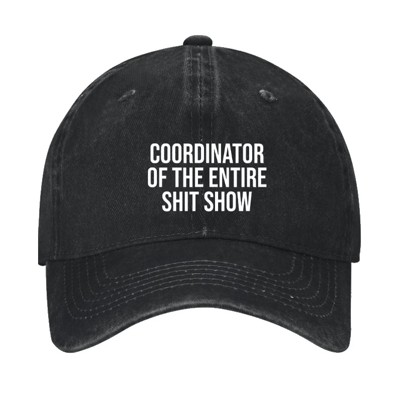 Coordinator Of The Entire Shit Show Cap-Maturelion