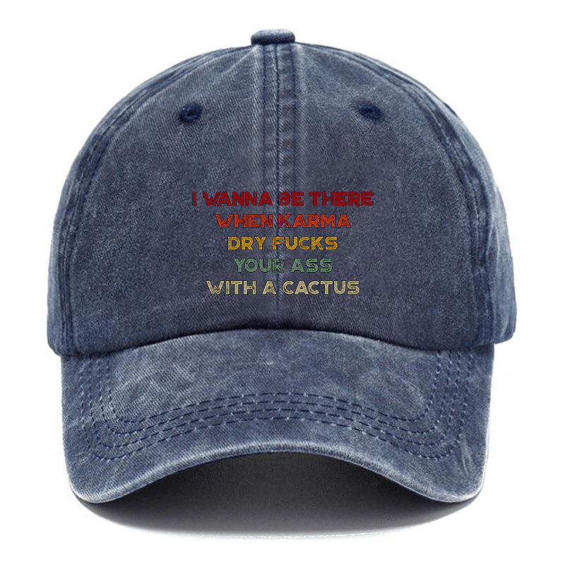 I Wanna Be There When Karma Dry Fucks Your Ass With A Cactus Cap-Maturelion