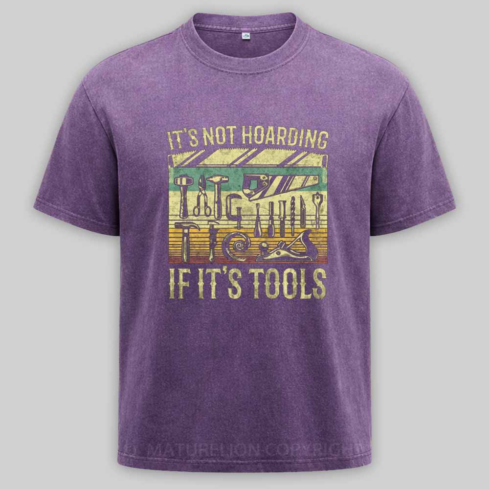 Maturelion It's Not Hoarding If It's Tools Washed T-shirt