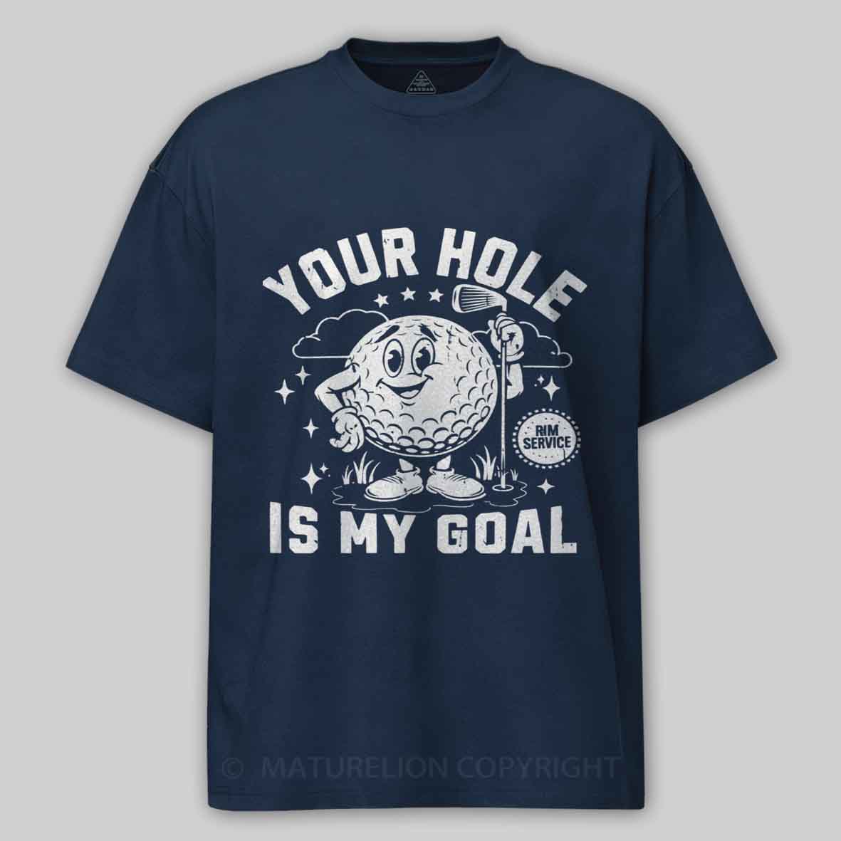 Maturelion Your Hole Is My Goal Cotton T-shirt