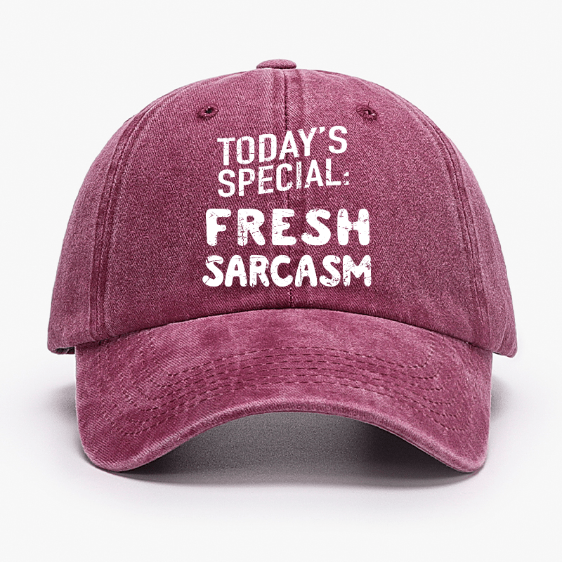 Today's Special: Fresh Sarcasm Funny Sarcastic Cap-Maturelion