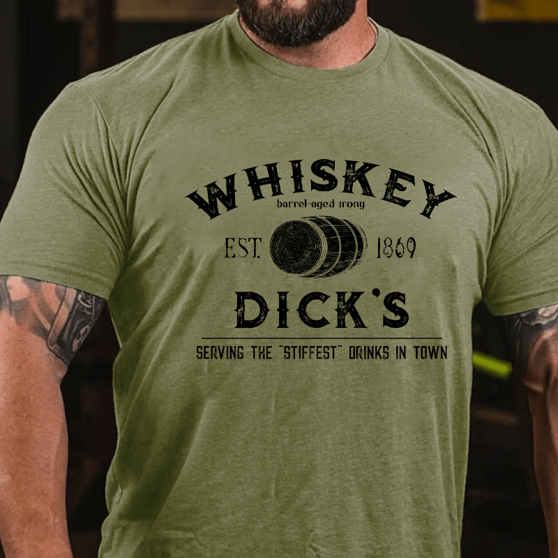 Whiskey Dick's Serving The Stiffest Drinks In Town Cotton T-shirt-Maturelion