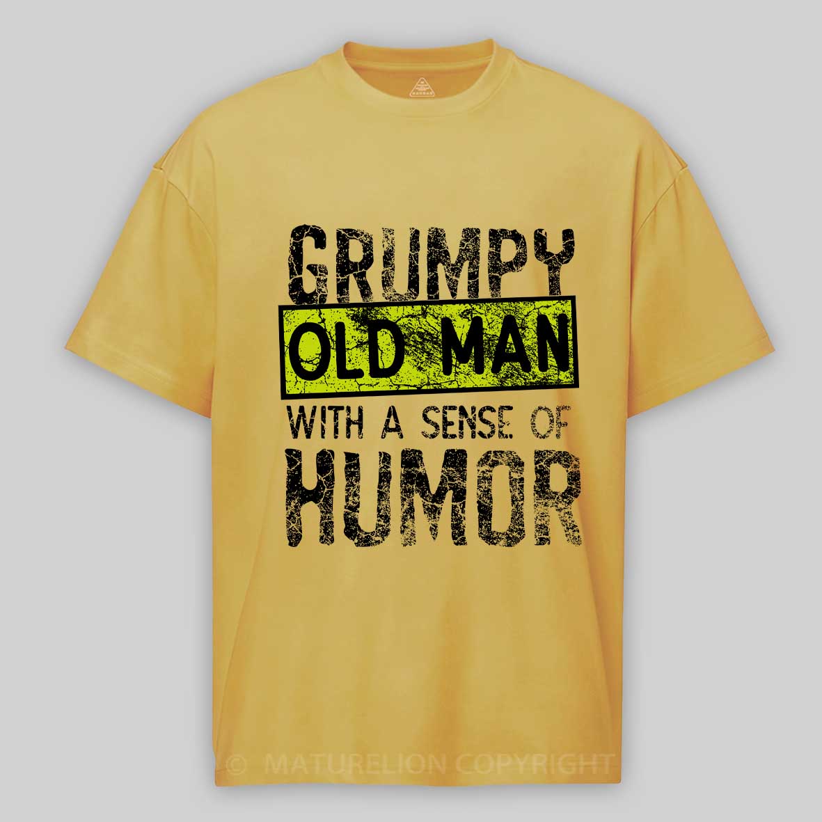 Maturelion Grumpy Old Man With A Sense Of Humor Cotton T-shirt