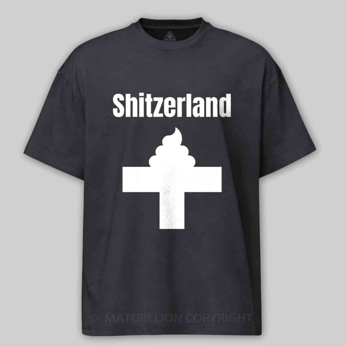 Maturelion Shitzerland Dad Joke Pun Cotton T-shirt