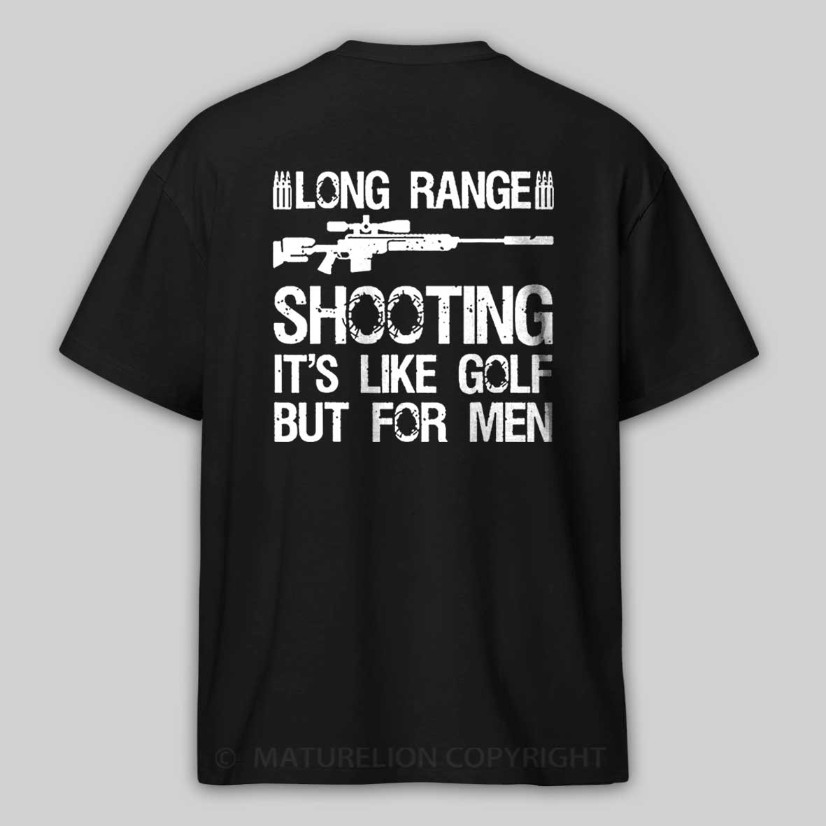 Maturelion Long Range Shooting It's Like Golf But For Men Cotton T-shirt 