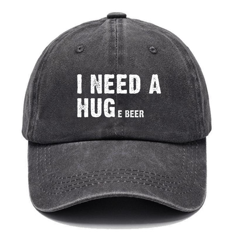 I Need A Huge Beer Funny Liquor Cap-Maturelion