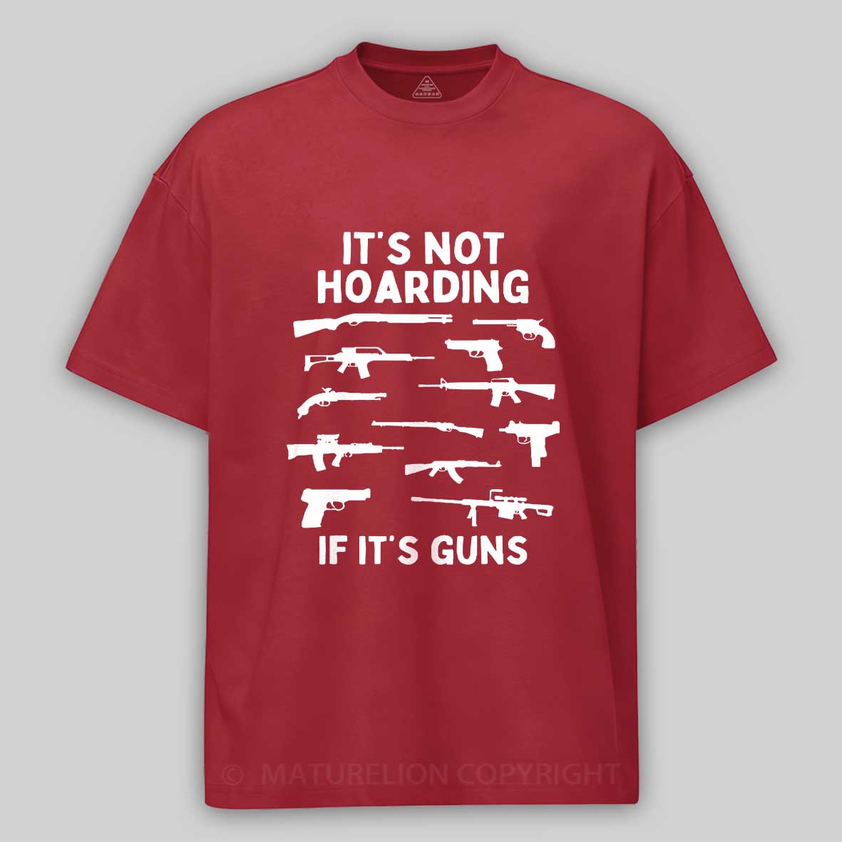 Maturelion Men's T-Shirt Its Not Hoarding Gun Cotton T-Shirt