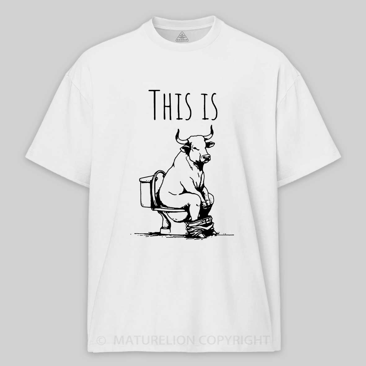 Maturelion This is Bullshit Cotton T-shirt 