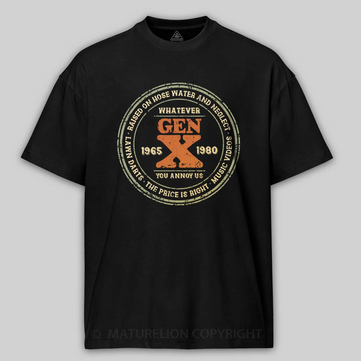 Maturelion Raised on Hose Water and Neglect Cotton T-shirt